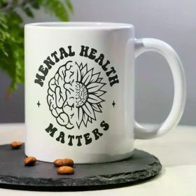 1PCS, 3A Grade, "Mental Health Matters" Motivational Positive Quote Coffee/ Tea Mug with Sunflower Printed, 11oz
