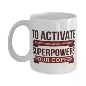 1pc 11OZ Health And Safety Engineer Mug, To Activate Health And Safety Engineer Superpowers Pour Coffee, Gift