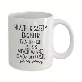 1pc 11OZ Ceramic Coffee Mug for Health & Safety Engineer - Insulated, Reusable, Machine Washable - Multipurpose Gift