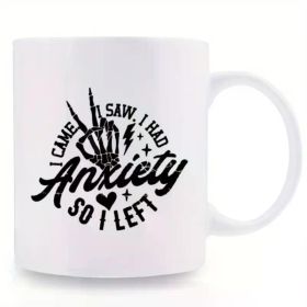 1pc, I Come I Saw, 11 oz Coffee Mug, Ceramic Coffee Mug for Women Men, Mental Health Fashion Quote Coffee Mug,