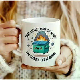 [One Funny Sarcastic Mug] My Little Light Bulb, Mood Trash Mug, Mental Health Anxiety Mug, Sarcastic Mug, Funny Mug,