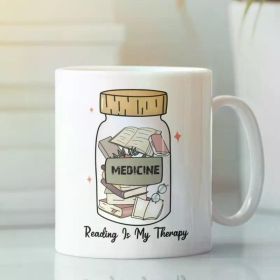 1pc | Reading Is My Therapy Mug, Books are Antidepressants, Mental Health, Book Lover Gifts, Book (Color: White)