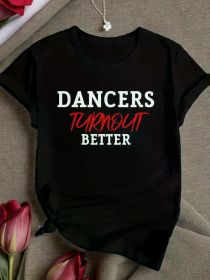 1pc Fashion Printed Women'S T-Shirt, 100% Women'S T-Shirt, Care for Your Health Dancers to Make Better Women'S (Color: Black, size: L)